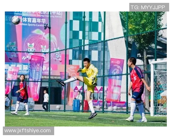 足球星大足点亮绿茵梦想凝聚青春力量推动城市体育发展